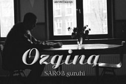 Sarob Guruhi - Ozgina