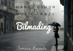 Gr Mangu Osmon ft. Music Crazy - Bilmading
