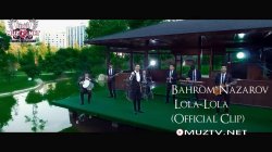 Bahrom Nazarov - Lola-Lola (Official Clip)