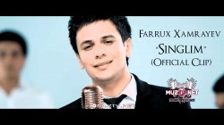 Farrux Xamrayev - Singlim (Official Clip)