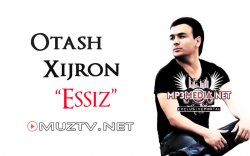 Otash Xijron - Essiz