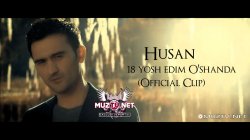 Husan - 18 yosh edim O'shanda (Official Clip)