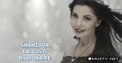 Shahzoda & Dr. Costi - Billionaire (Official Clip)