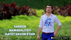 Sardor Mamadaliyev - Hayot Davom Etadi (Official Clip)