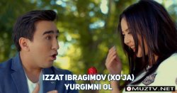 Izzat Ibragimov (Xo'ja) - Yurgimni Ol (Official Clip)