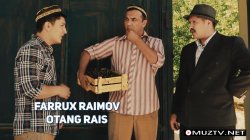 Farrux Raimov - Otang Rais (Official Clip)