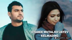 Otabek Mutalxo'jayev - Kelmading (Official Clip)