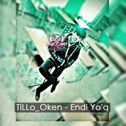 TiLLo_Oken - Endi Yo'q